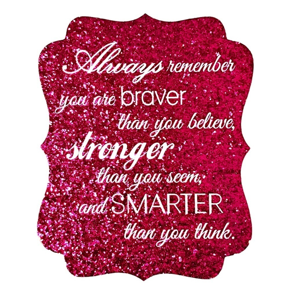 Glitter Inspirational Sign “Always remember…” With Motivational Quote